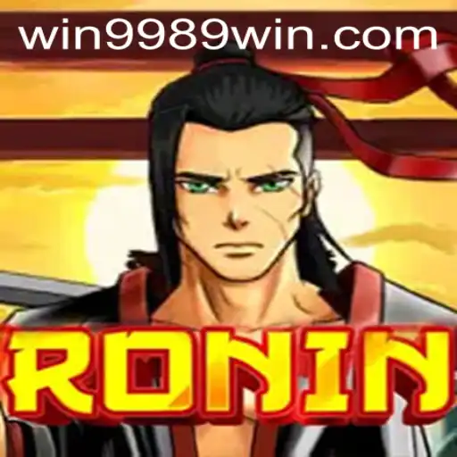 The Tactical World of Ronin: Strategies to Triumph with 9989win